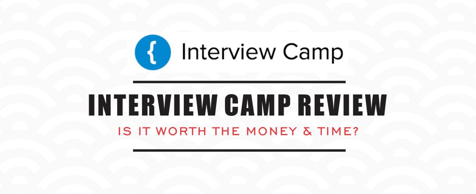 Interview Camp Review, Cost & Coupon Code 2022