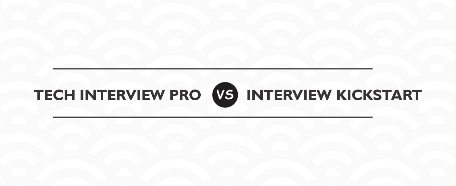 Tech Interview Pro vs Interview Kickstart (2023) Discounts + Breakdown