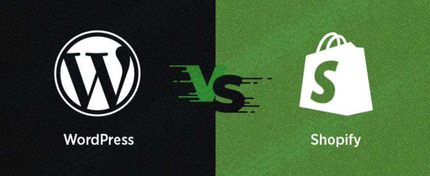 Shopify vs WordPress: Which Is Better For Building Your Online Store?